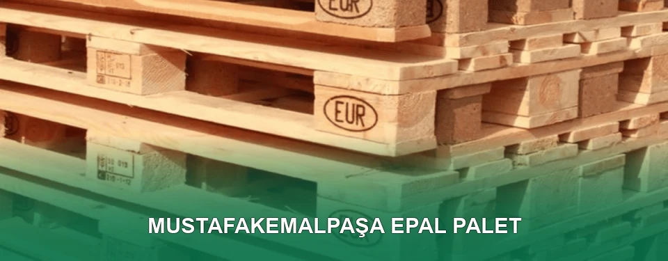 Mustafakemalpaşa EPAL Palet Satışı