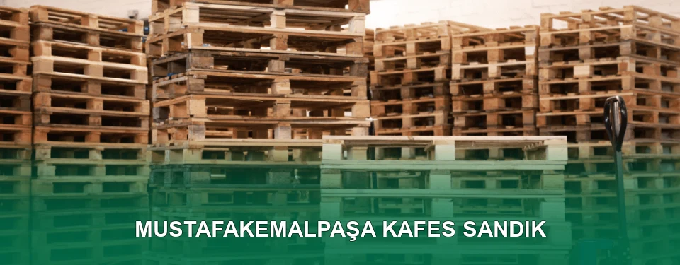 Mustafakemalpaşa Kafes Sandık İmalatı